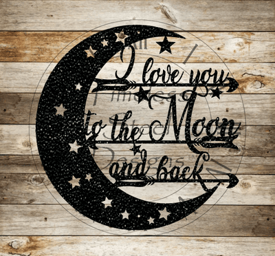 I Love You To The Moon & Back - Timeless Steel Designs